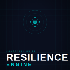 Resilience Engine Companion Guide